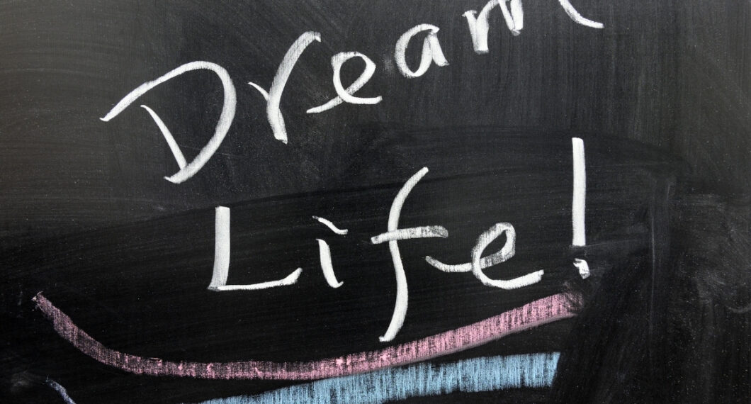 how to create your dream life 1